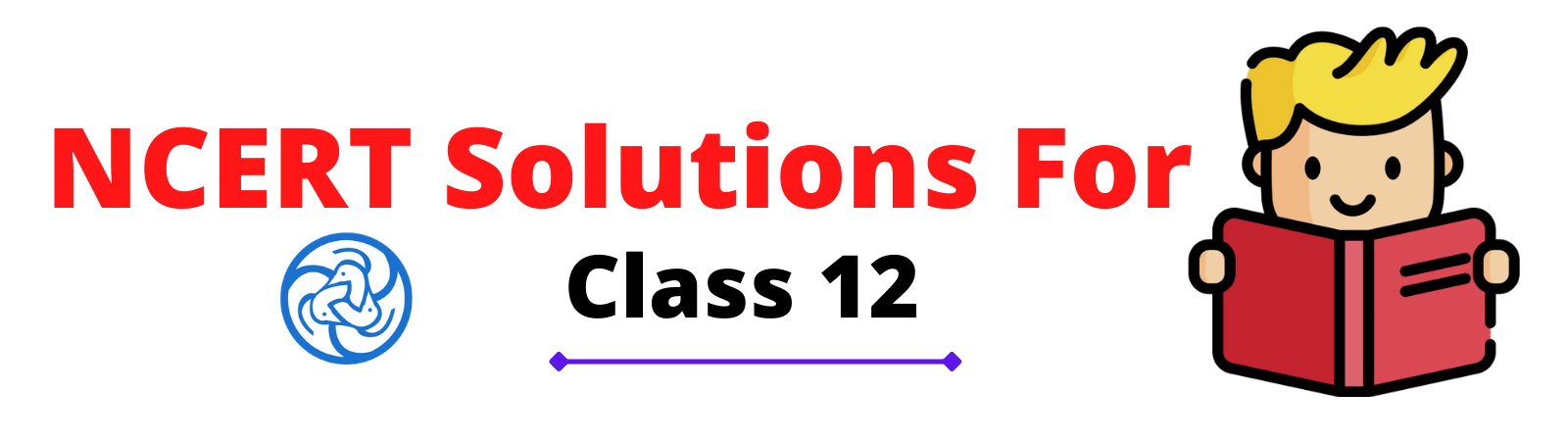 NCERT Solutions For CBSE Class 1 To 12th Session 2024-25